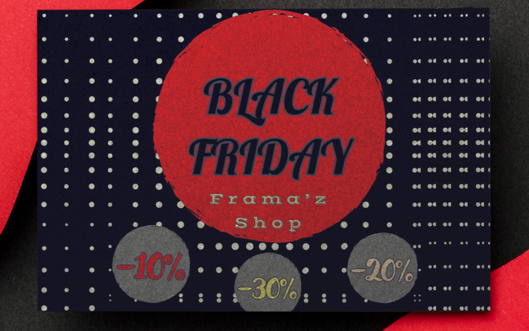 Empieza el BLACK FRIDAY en FRAMA’Z SHOP