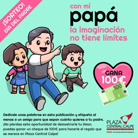 ¡SORTEOOO Día del Padre en Plaza Central Calpe!
