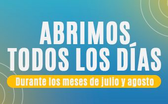 ¡Este verano no cerramos! Abrimos todos los días en julio y agosto